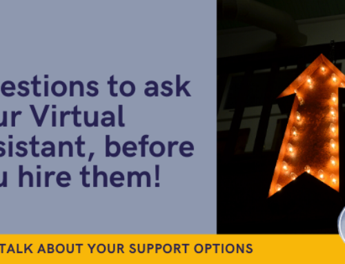 Questions to ask your Virtual Assistant, before you hire them!