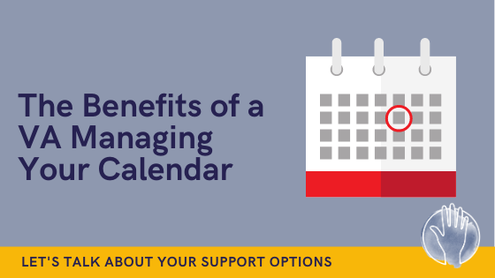 The benefits of letting a Virtual Assistant manage your calendar for you -  Virtual Hand PA Services