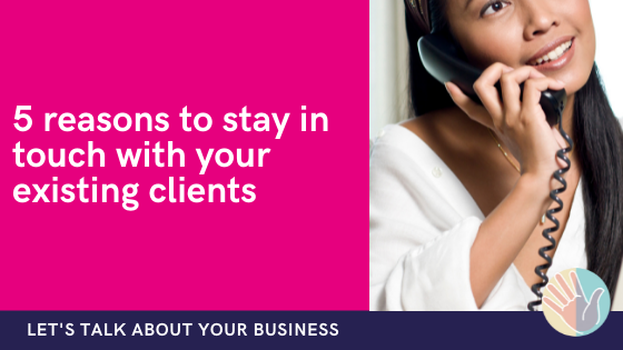 stay in touch with existing clients